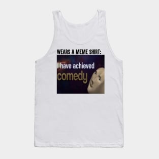 You Have Achieved Comedy Tank Top